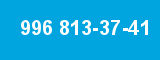 996 813-37-41 996 813-37-41